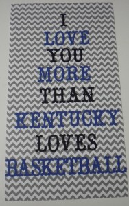 I love you more than Kentucky loves basketball